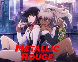 Metallic Rouge (Dublado) – Episódio 09